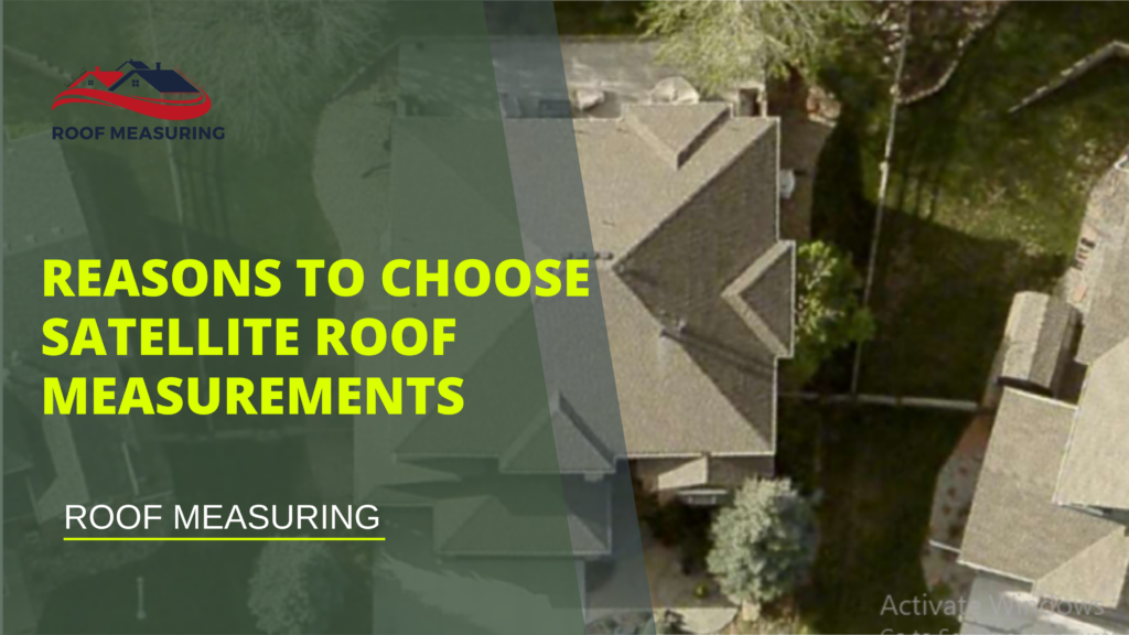 10 Reasons to Choose Satellite Roof Measurements Over Traditional Methods