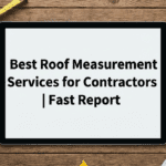 roof measurement services for contractors